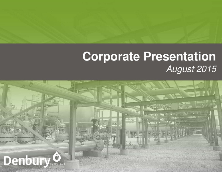 August 2015 Investor Presentation – Denbury Resources Inc. – slide 1