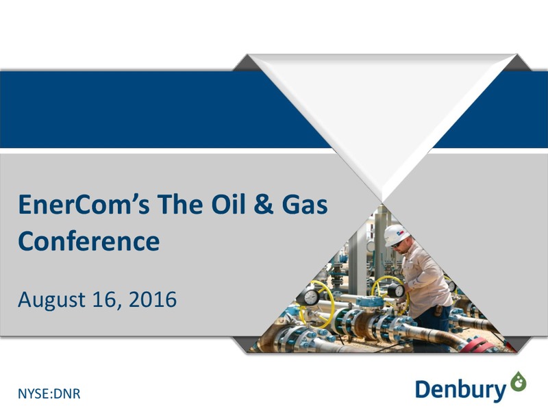 EnerCom The Oil and Gas Conference 2016 – Denbury Resources Inc. – slide 1