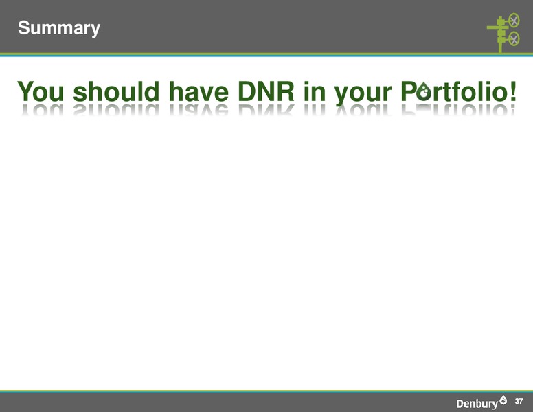 Shareholder Analyst Call – Denbury Resources Inc. – slide 36