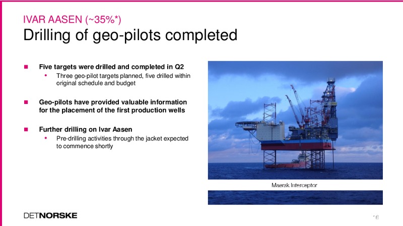 Q2 2015 Earnings Call – Det Norske – slide 16