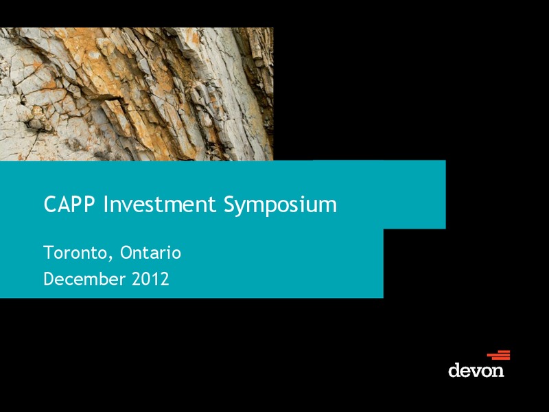 CAPP Investment Symposium – Devon Energy Corp – slide 1