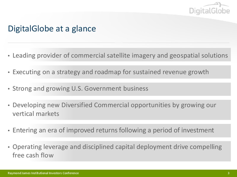 Raymond James Institutional Investors Conference – Digitalglobe, Inc. – slide 2