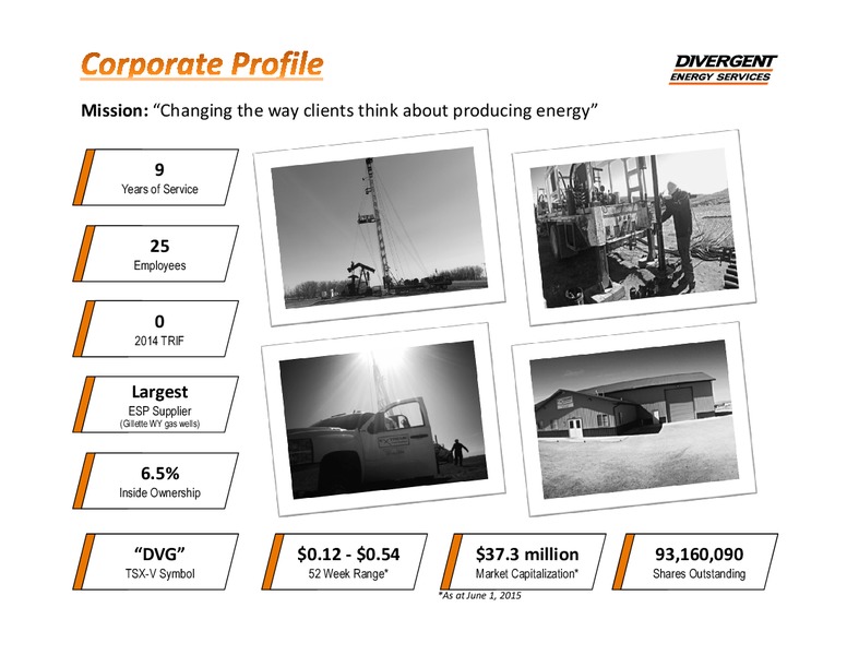 June 2015 Investor Presentation – Divergent Energy Services – slide 2
