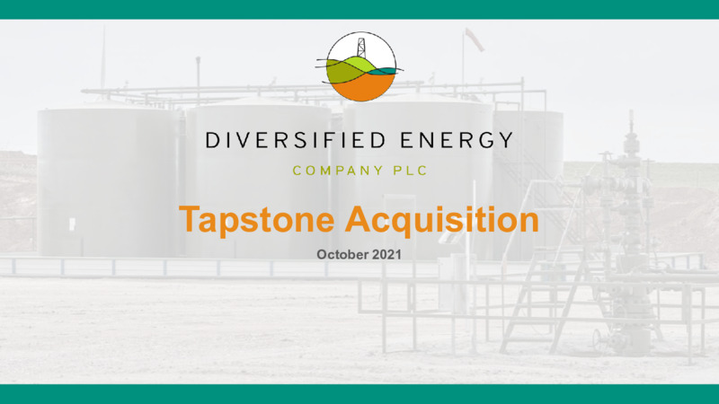 Tapstone Acquisition – Diversified Energy Company plc – slide 1