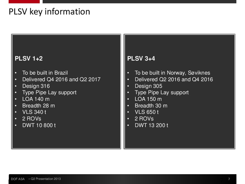 Q2 2013 EARNINGS CALL – Dof Asa – slide 7