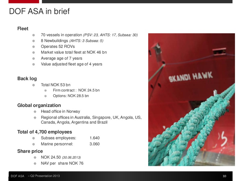 Q2 2013 EARNINGS CALL – Dof Asa – slide 10