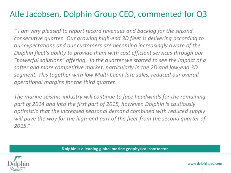 Q3 2014 EARNINGS CALL – Dolphin Geophysical Asa – slide 4