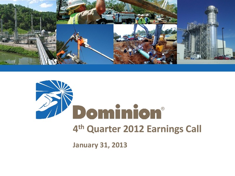 Q4 2012 Earnings Call – Dominion Resources, Inc. – slide 1