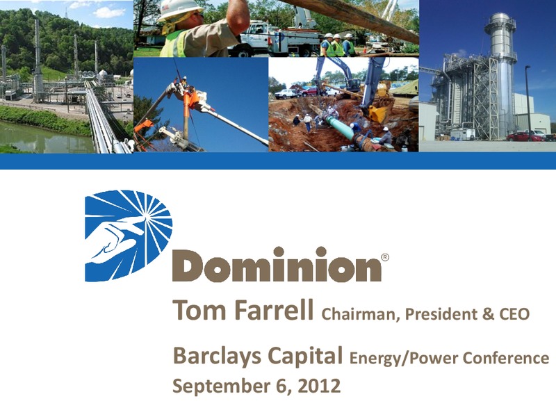 Barclays Capital CEO Energy Power Conference – Dominion Resources, Inc. – slide 1