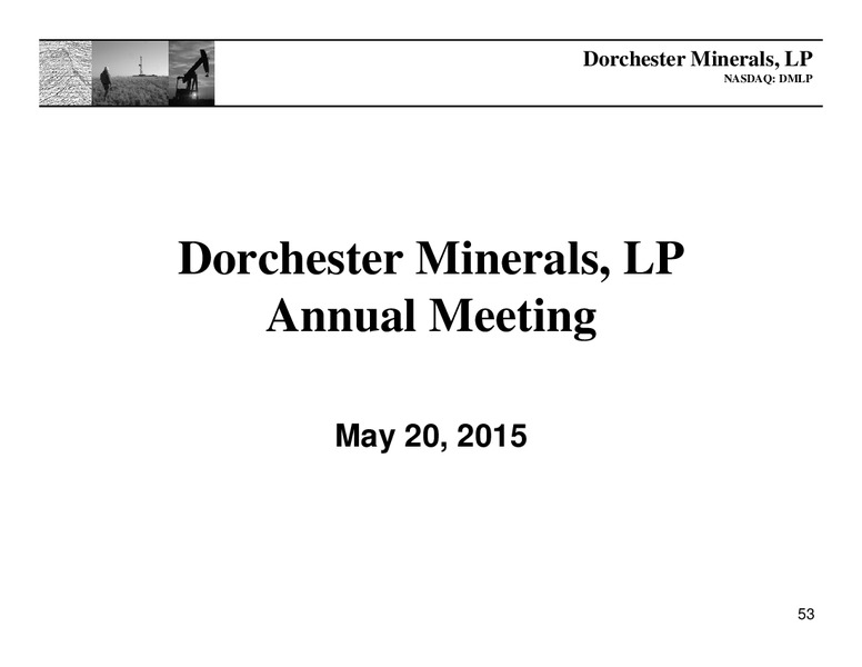 May 2015 Annual General Meeting – Dorchester Minerals Lp – slide 52