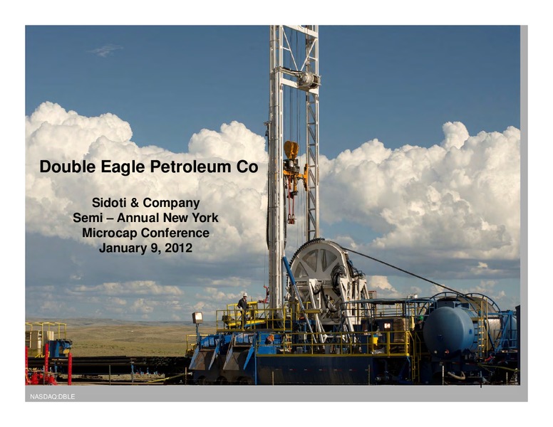 Sidoti and Company Semi Annual New York Micro Cap Conference – Double Eagle Petroleum Co. – slide 1