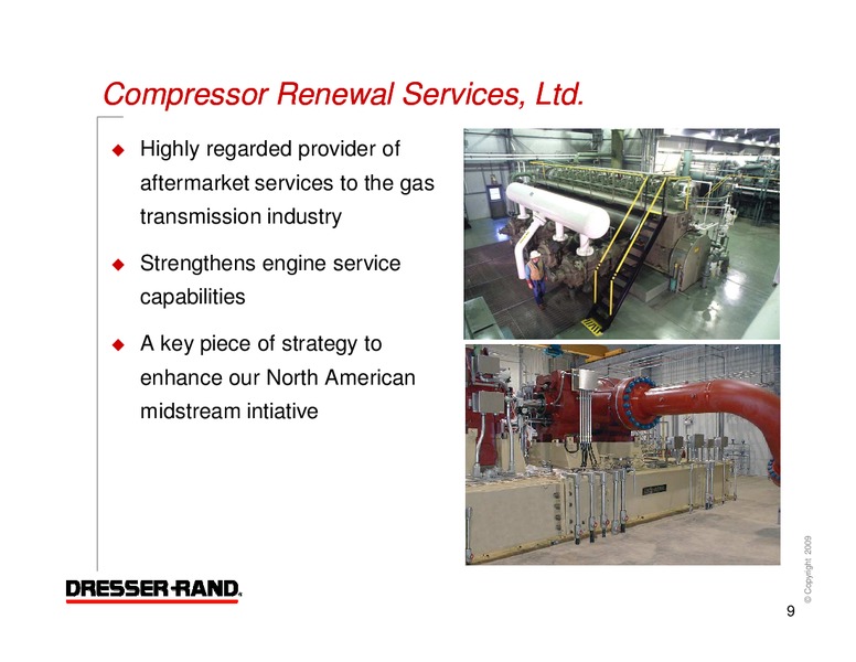 Q4 2009 EARNINGS CALL – Dresser Rand Group Inc – slide 8