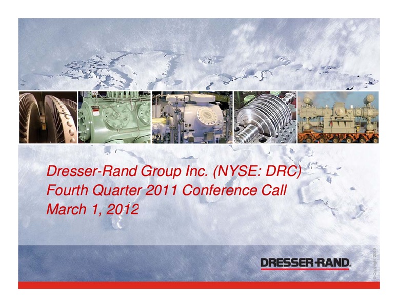 Q4 2011 RESULTS – Dresser Rand Group Inc – slide 1