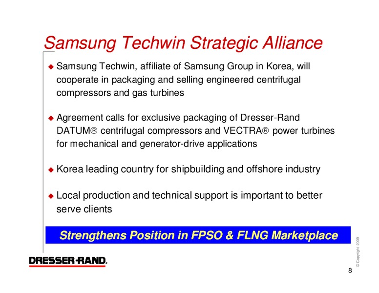 Q2 2009 RESULTS – Dresser Rand Group Inc – slide 7
