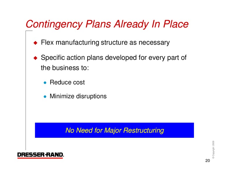 Q2 2009 RESULTS – Dresser Rand Group Inc – slide 19