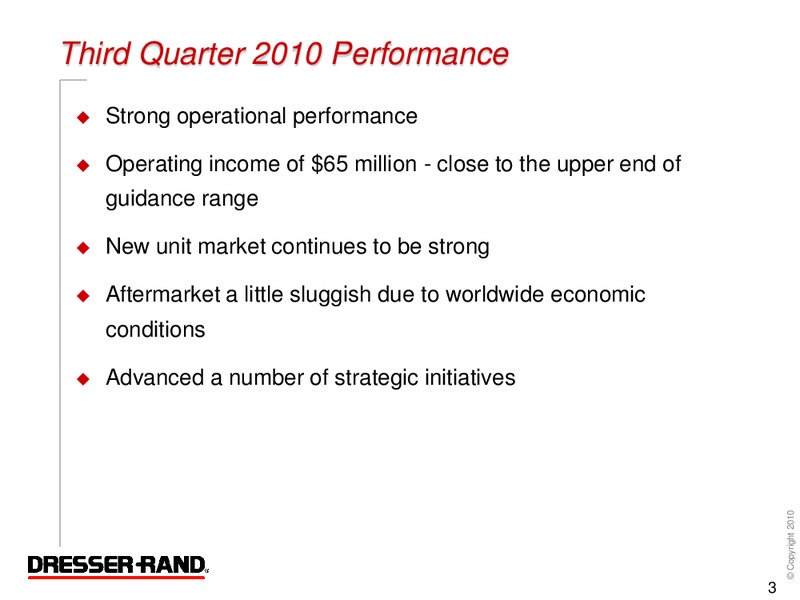 Q3 2010 CONFERENCE CALL – Dresser Rand Group Inc – slide 2