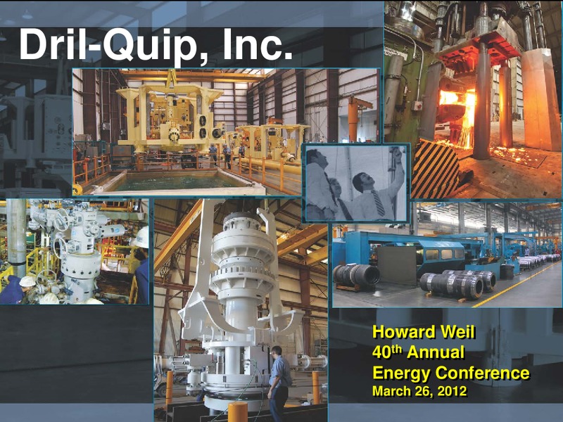 HOWARD WEIL 40TH ANNUAL ENERGY CONFERENCE – Dril-Quip, Inc. – slide 1