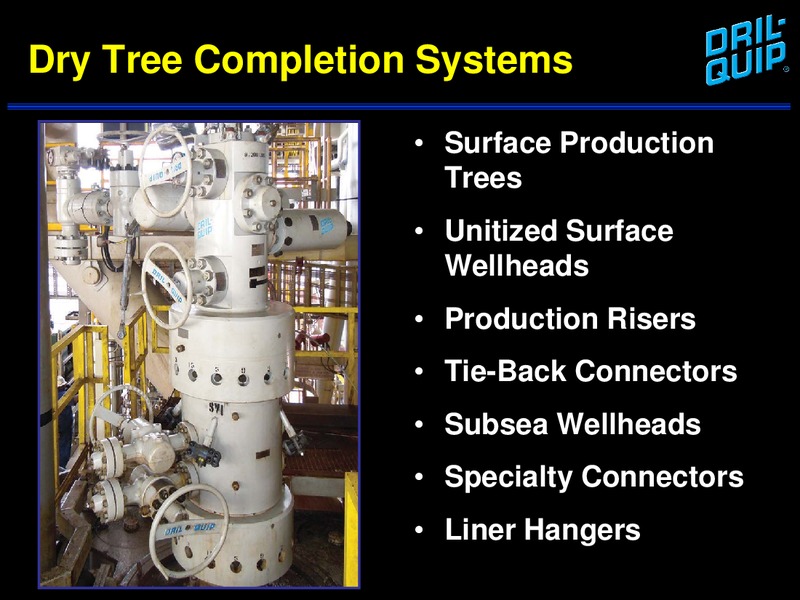 BARCLAYS CAPITAL CEO ENERGY POWER CONFERENCE – Dril-Quip, Inc. – slide 14