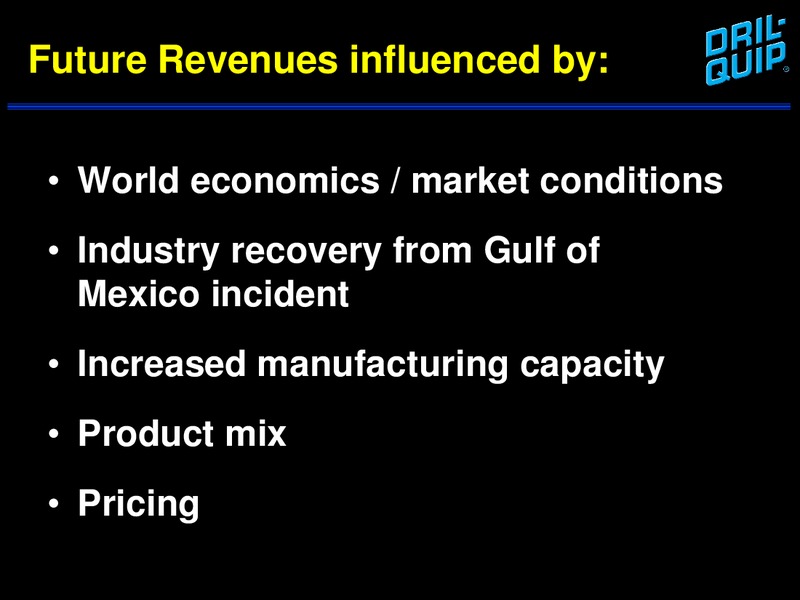 BARCLAYS CAPITAL CEO ENERGY POWER CONFERENCE – Dril-Quip, Inc. – slide 29