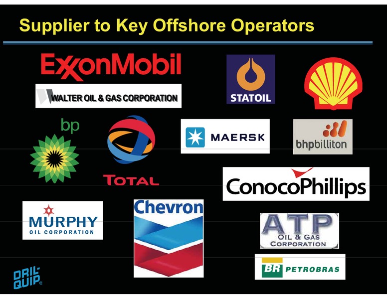 BARCLAYS CAPITAL CEO ENERGY POWER CONFERENCE – Dril-Quip, Inc. – slide 5