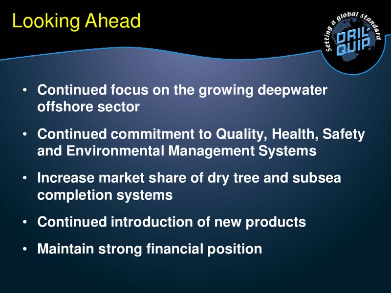 BAML 2013 GLOBAL ENERGY CONFERENCE – Dril-Quip, Inc. – slide 25
