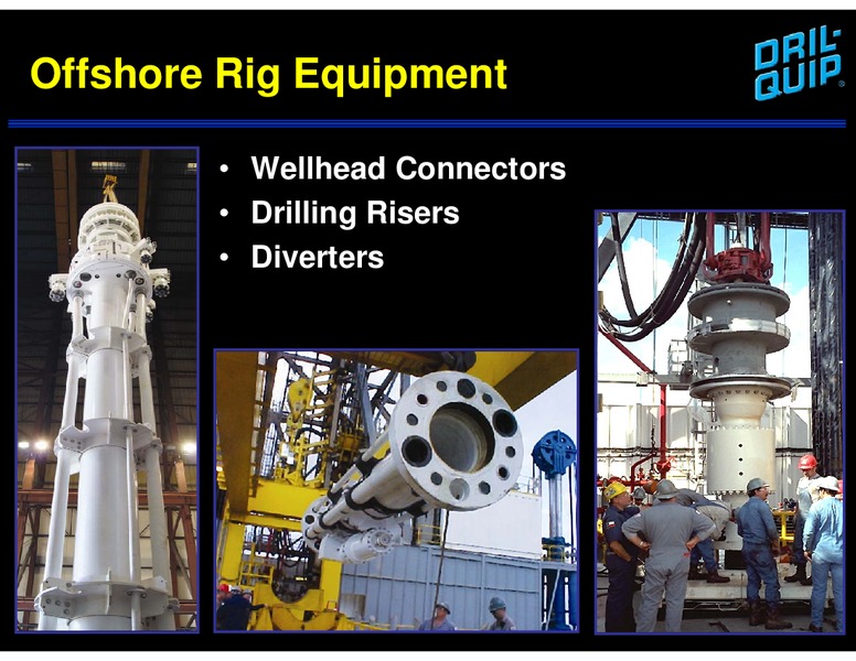 DAHLMAN ROSE & CO ULTIMATE OIL SERVICES & DRILLING CONFERENCE – Dril-Quip, Inc. – slide 16