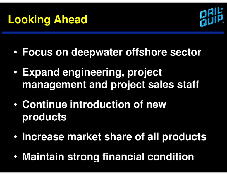 DAHLMAN ROSE & CO ULTIMATE OIL SERVICES & DRILLING CONFERENCE – Dril-Quip, Inc. – slide 35