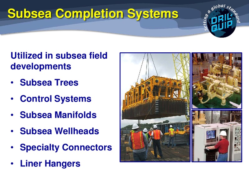 4TH ANNUAL ULTIMATE ENERGY CONFERENCE – Dril-Quip, Inc. – slide 6