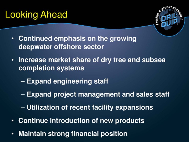 WELLS FARGO ENERGY SYMPOSIUM – Dril-Quip, Inc. – slide 25