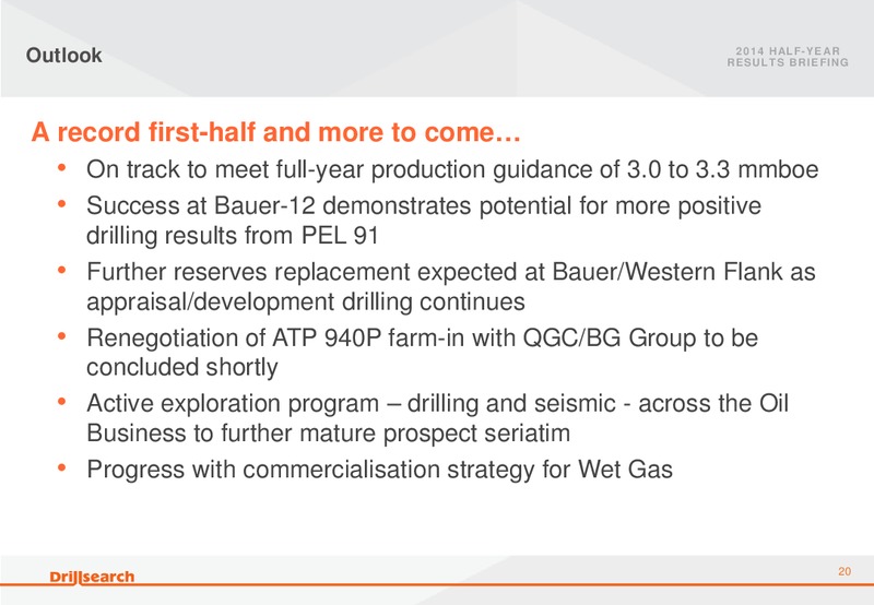 Half Year 2014 Results Briefing – Drillsearch Energy, Ltd. – slide 19