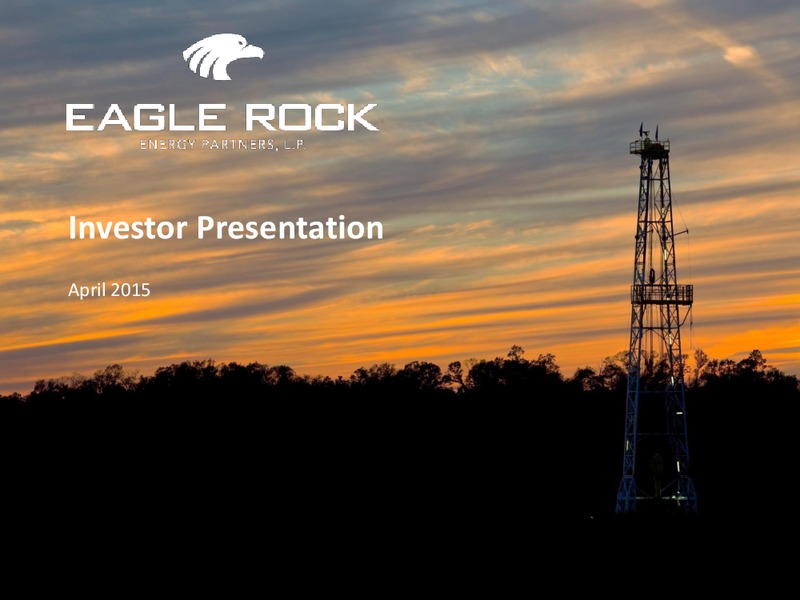 INVESTOR PRESENTATION – Eagle Rock Energy Partners Lp – slide 1