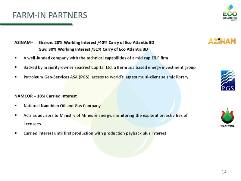 August 2014 Corporate Presentation – Eco Atlantic Oil & Gas Ltd. – slide 13