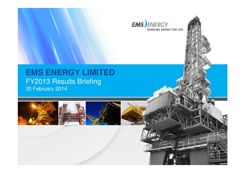 FEBRUARY 2014 INVESTOR PRESENTATION – EMS Energy Ltd – slide 1