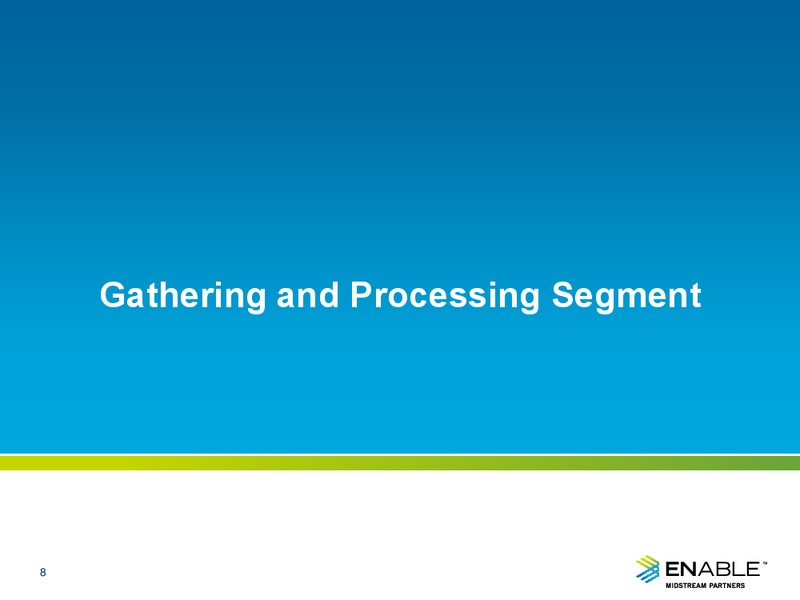Barclays CEO Energy Power Conference – Enable Midstream Partners Lp – slide 7