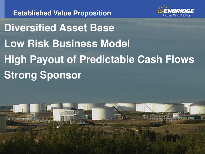 Investment Community Presentation – Enbridge Income Fund Holdings Inc. – slide 18
