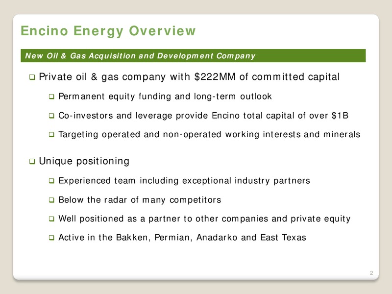 Private Capital Conference – ENCINO OPERATING LLC – slide 2