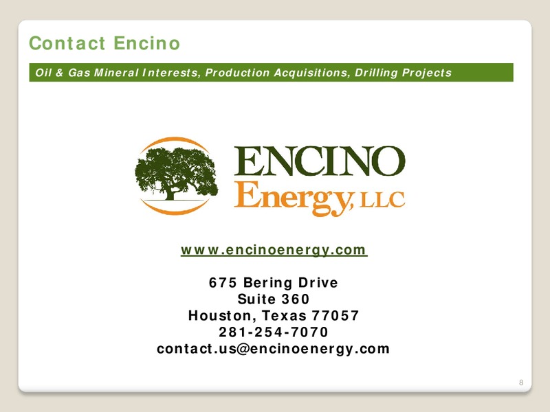 Private Capital Conference – ENCINO OPERATING LLC – slide 8