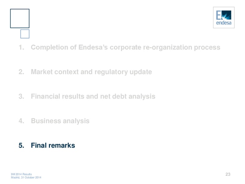 9M 2014 Results – Endesa Generacion Sa – slide 22