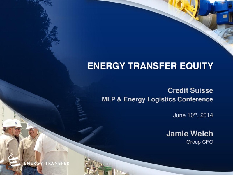 Credit Suisse MLP and Energy Logistics Conference – Energy Transfer – slide 1
