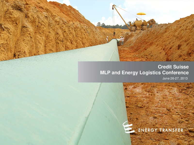Credit Suisse MLP and Energy Logistics Conference – Energy Transfer – slide 1