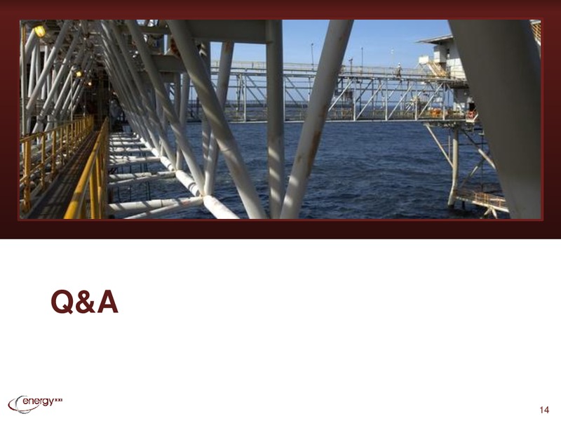 1Q 2015 EARNINGS CONFERENCE CALL – Energy XXI Gulf Coast, Inc – slide 13