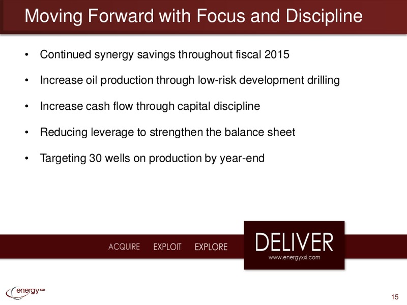 FY14 Year End Conference Call – Energy XXI Gulf Coast, Inc – slide 14