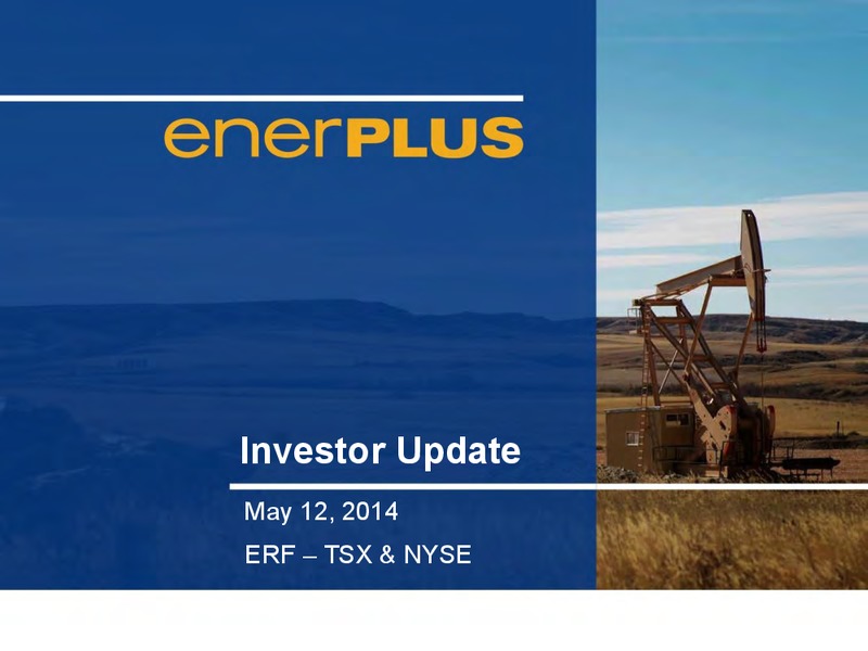 Investor Update – Enerplus Corp – slide 1