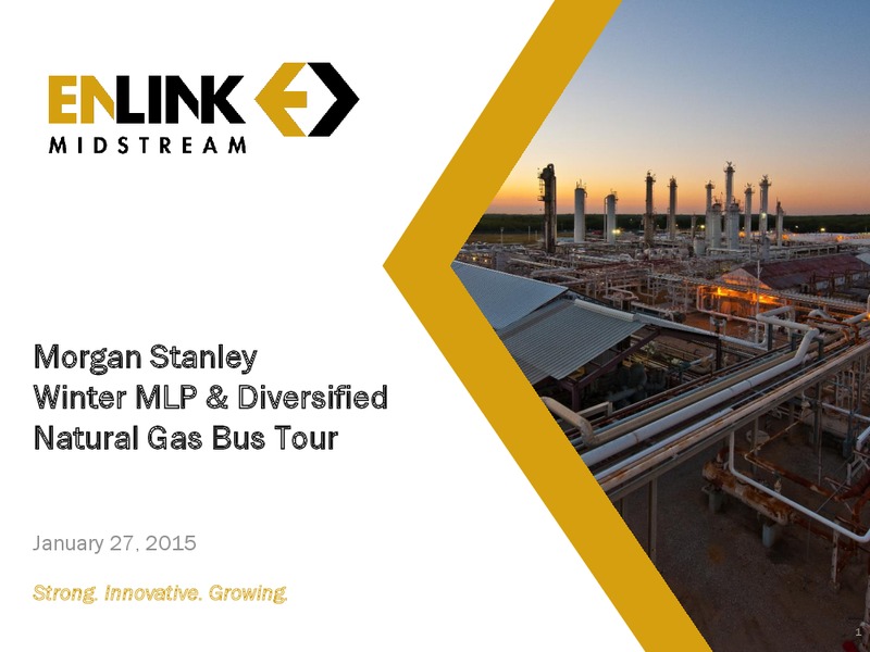 Morgan Stanley Winter MLP & Diversified Natural Gas Bus Tour – Enlink Midstream Partners Lp – slide 1