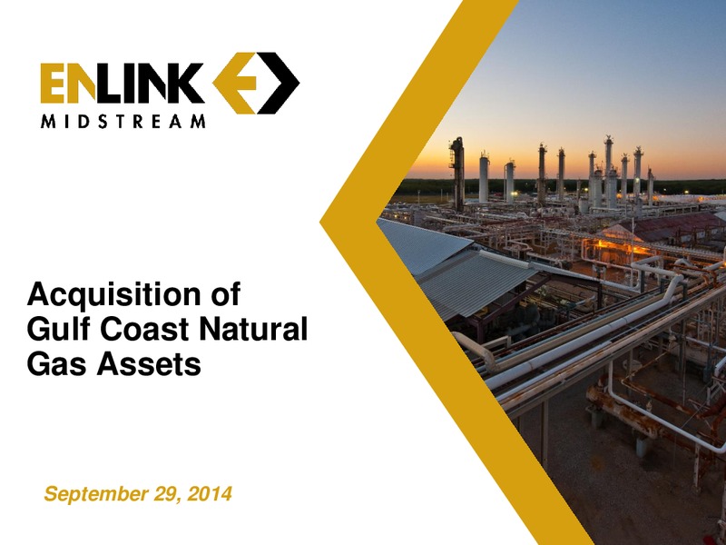 Acquisition of Gulf Coast Natural Gas Assets – Enlink Midstream Partners Lp – slide 1