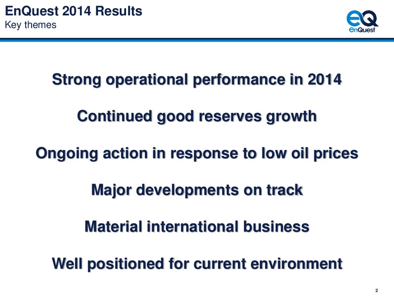 4Q 2014 – Enquest – slide 3