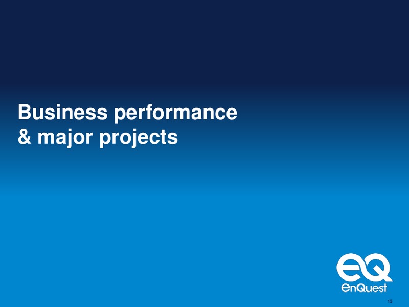 2013 EARNINGS CALL – Enquest – slide 14
