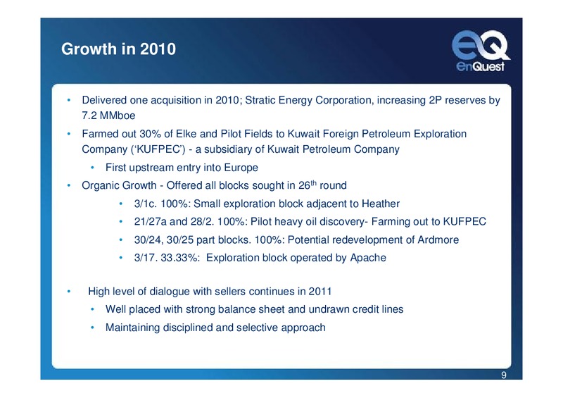 2010 EARNINGS CALL – Enquest – slide 9