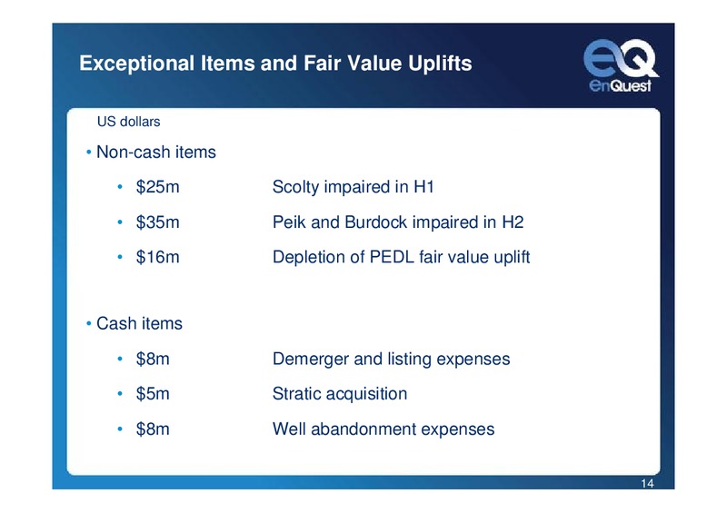 2010 EARNINGS CALL – Enquest – slide 14