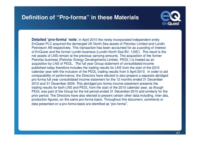 2010 EARNINGS CALL – Enquest – slide 40